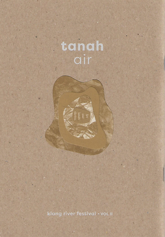 Tanah Air: Klang River Festival Vol II by Klang River Festival