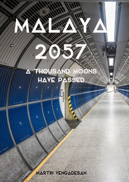 Malaya 2057: A Thousand Moons Have Passed