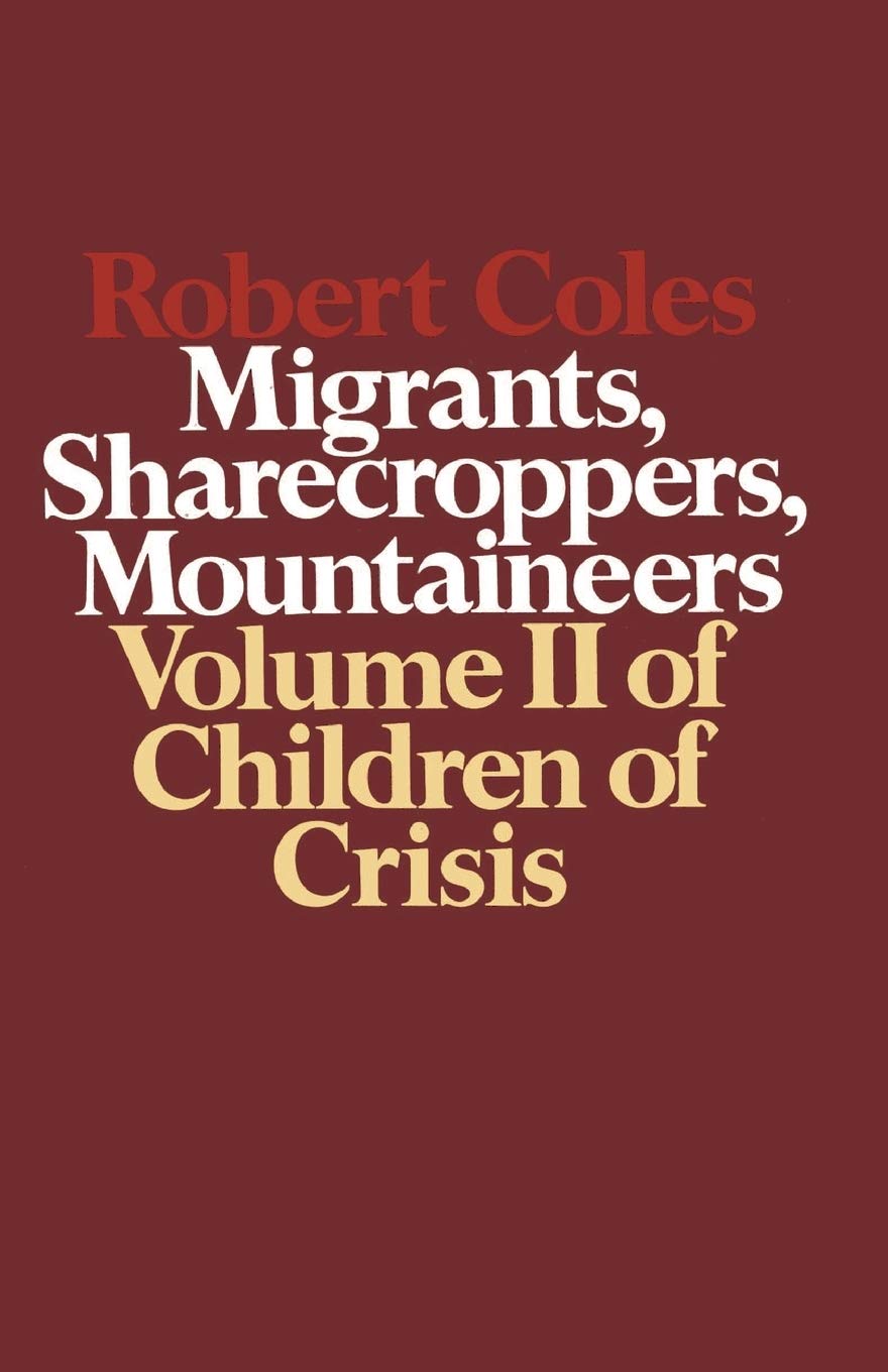 Children of Crisis - Volume 2 : Migrants, Sharecroppers, Mountaineers