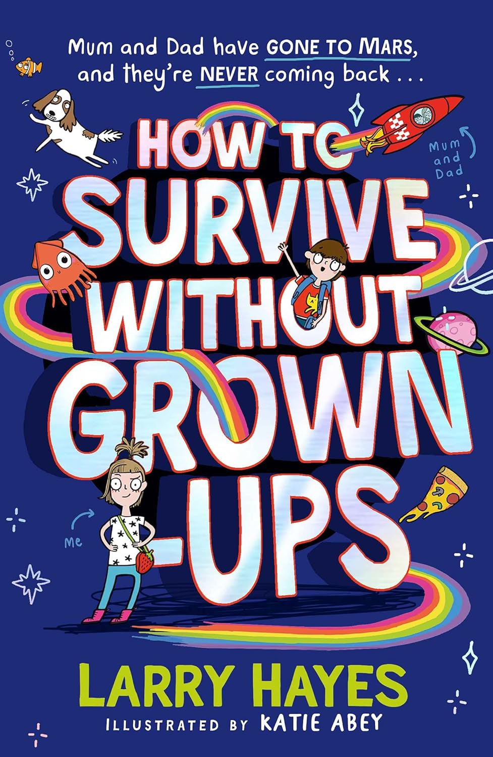 How to Survive Without Grown-Ups (Book 1)