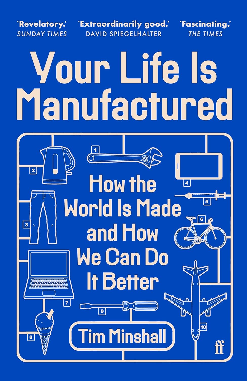 Your Life is Manufactured