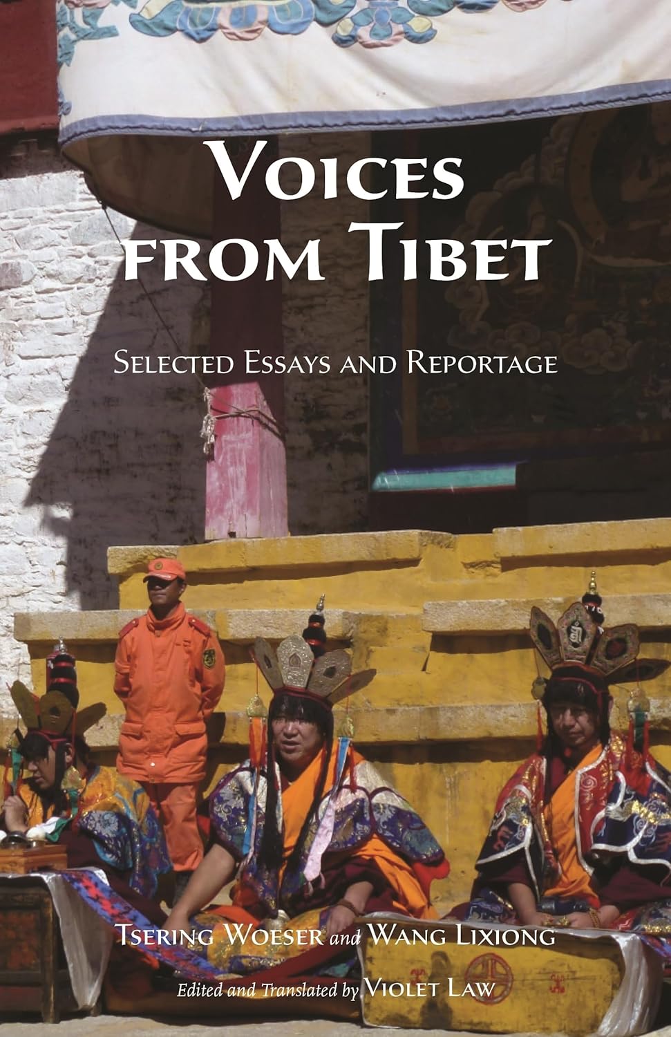 Voices from Tibet: Selected Essays and Reportage