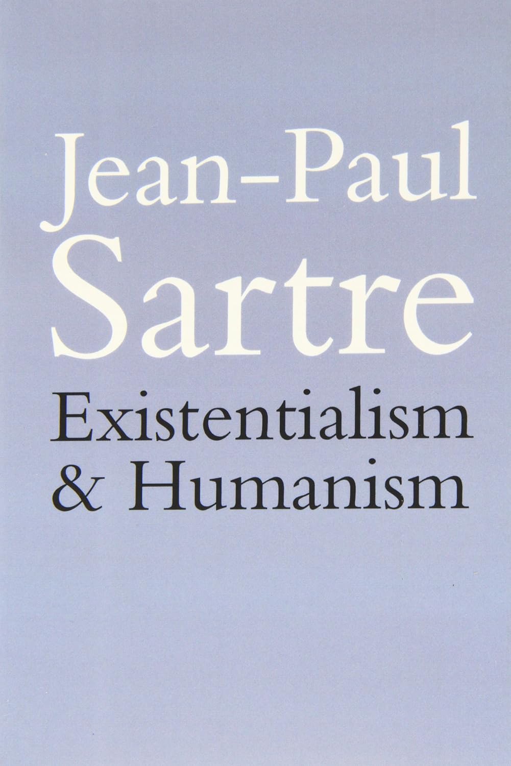 Existentialism and Humanism