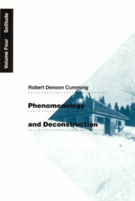 Phenomenology And Deconstruction Vol. 4