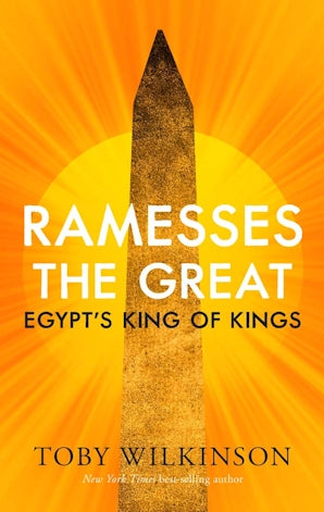 Ramesses The Great: Egypt's King Of Kings by Toby Wilkinson (Paperback)