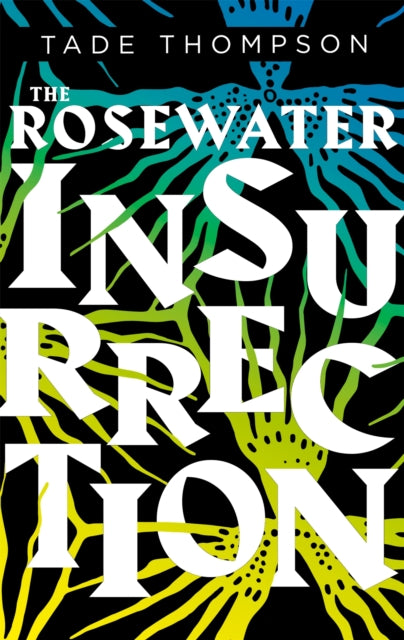 The Rosewater Insurrection (Book 2 of the Wormwood Trilogy)