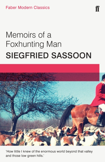 Memoirs of a Fox-hunting Man : Faber Modern Classics