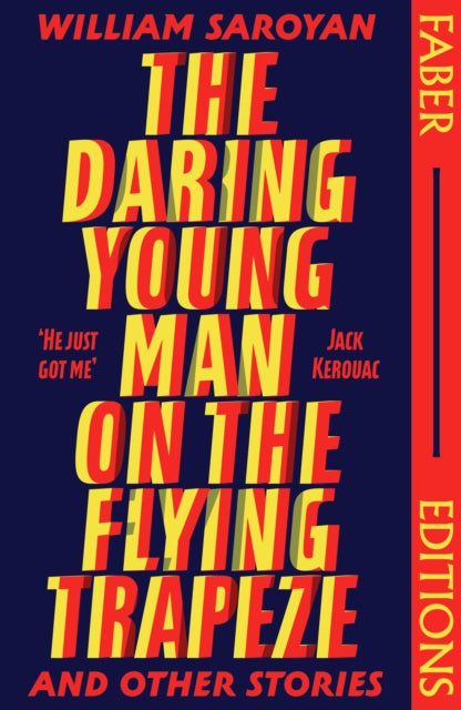The Daring Young Man on the Flying Trapeze (Faber Editions) : Introduced by Stephen Fry (Faber Editions)