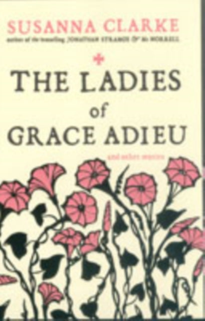 The Ladies of Grace Adieu : and other stories