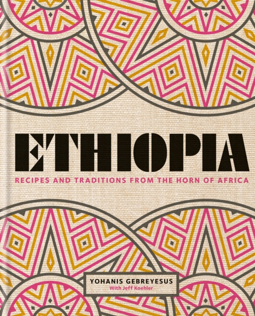 Ethiopia by Yohanis Gebreyesus, Jeff Koehler