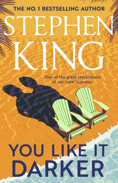 You Like It Darker (H&S) by Stephen King
