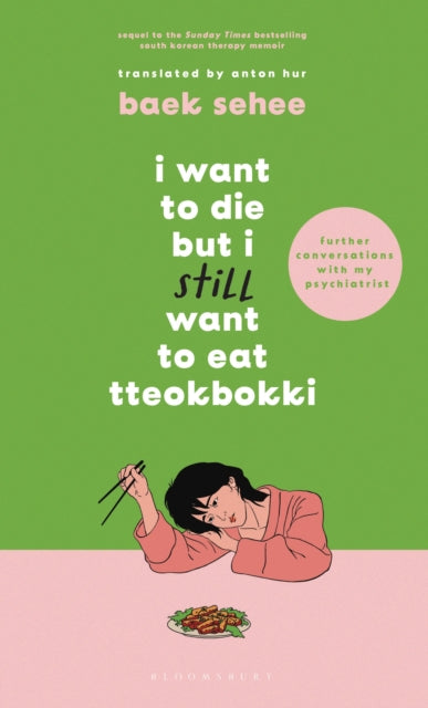 I Want To Die, But I Still Want To Eat Tteokboki by Baek Sehee
