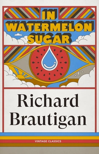 In Watermelon Sugar (Brief Encounters)