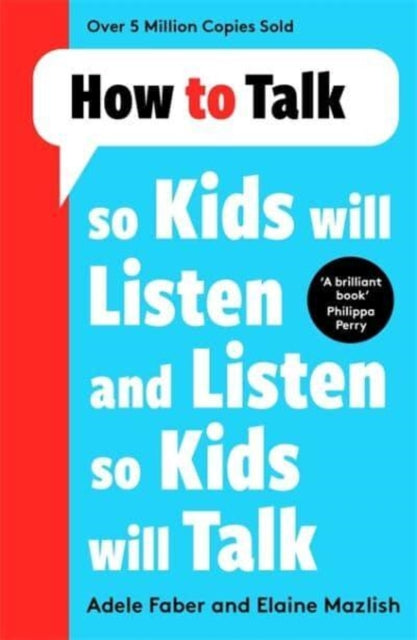 HOW TO TALK SO KIDS WILL LISTEN