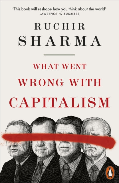 What Went Wrong With Capitalism by Ruchir Sharma