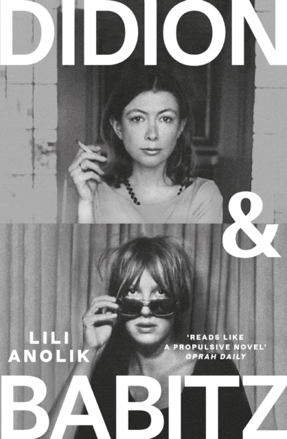 Didion & Babitz by Lili Anolik