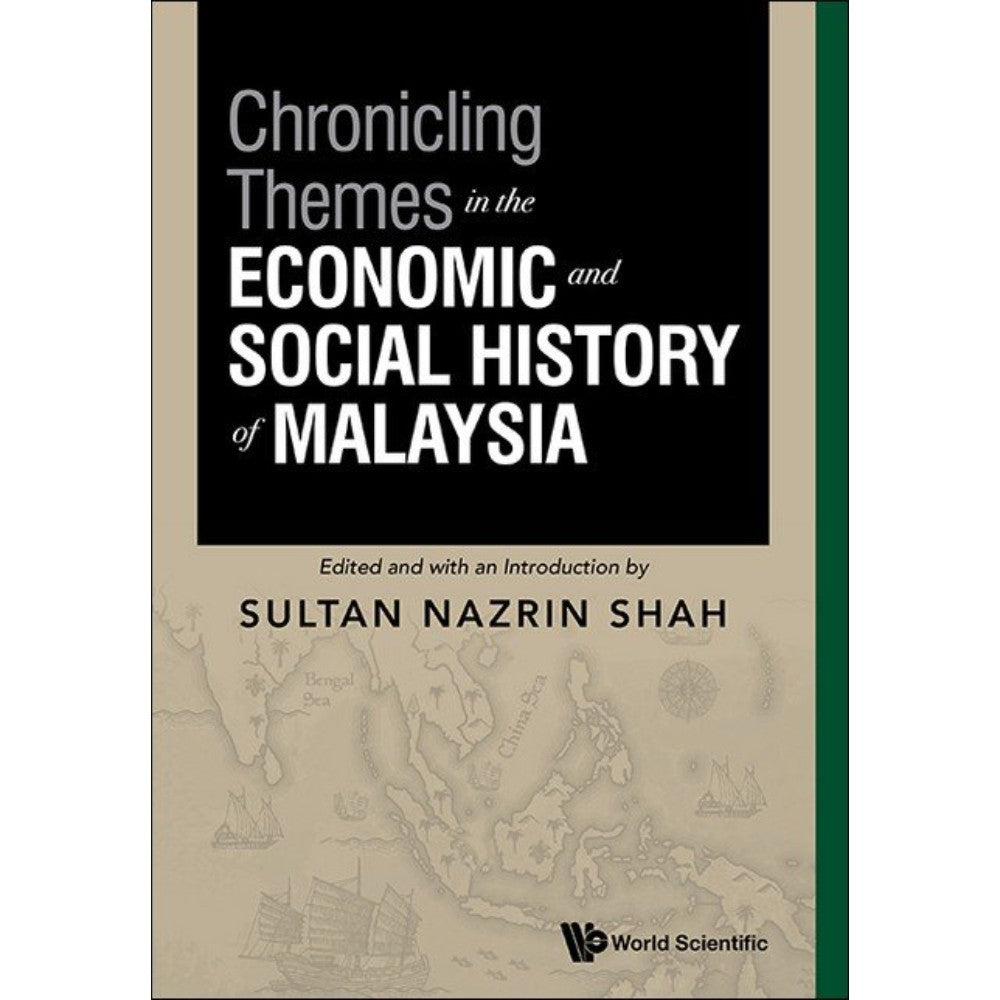 Chronicling Themes in the Economic and Social History of Malaysia