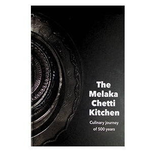 The Melaka Chetti Kitchen: Culinary Journey of 500 Years