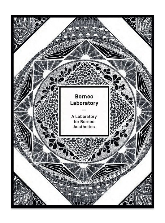 A Laboratory for Borneo Aesthetics