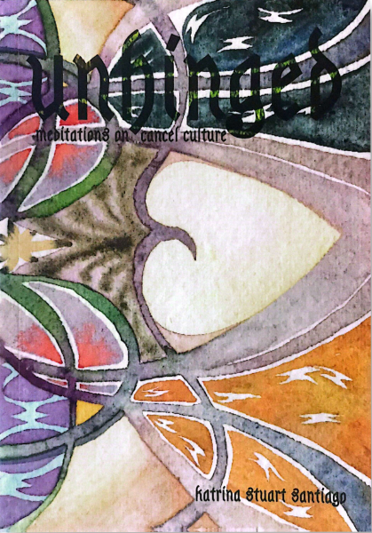 Unhinged: Meditations on Cancel Culture