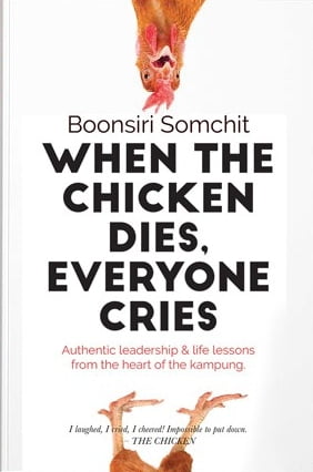 When the Chicken Dies, Everyone Cries by Boonsiri Somchit