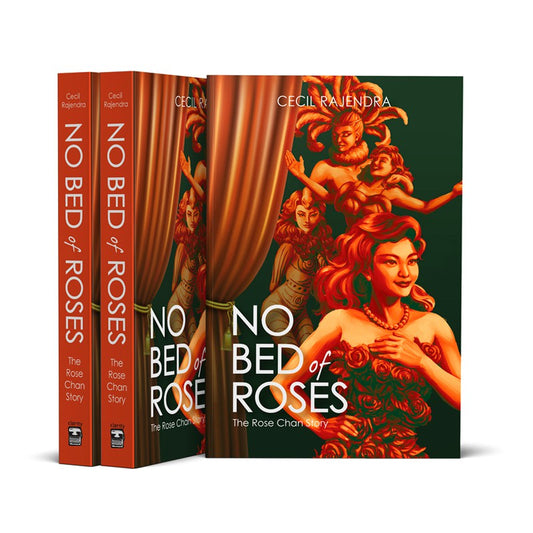No Bed of Roses: The Rose Chan Story by Cecil Rajendra