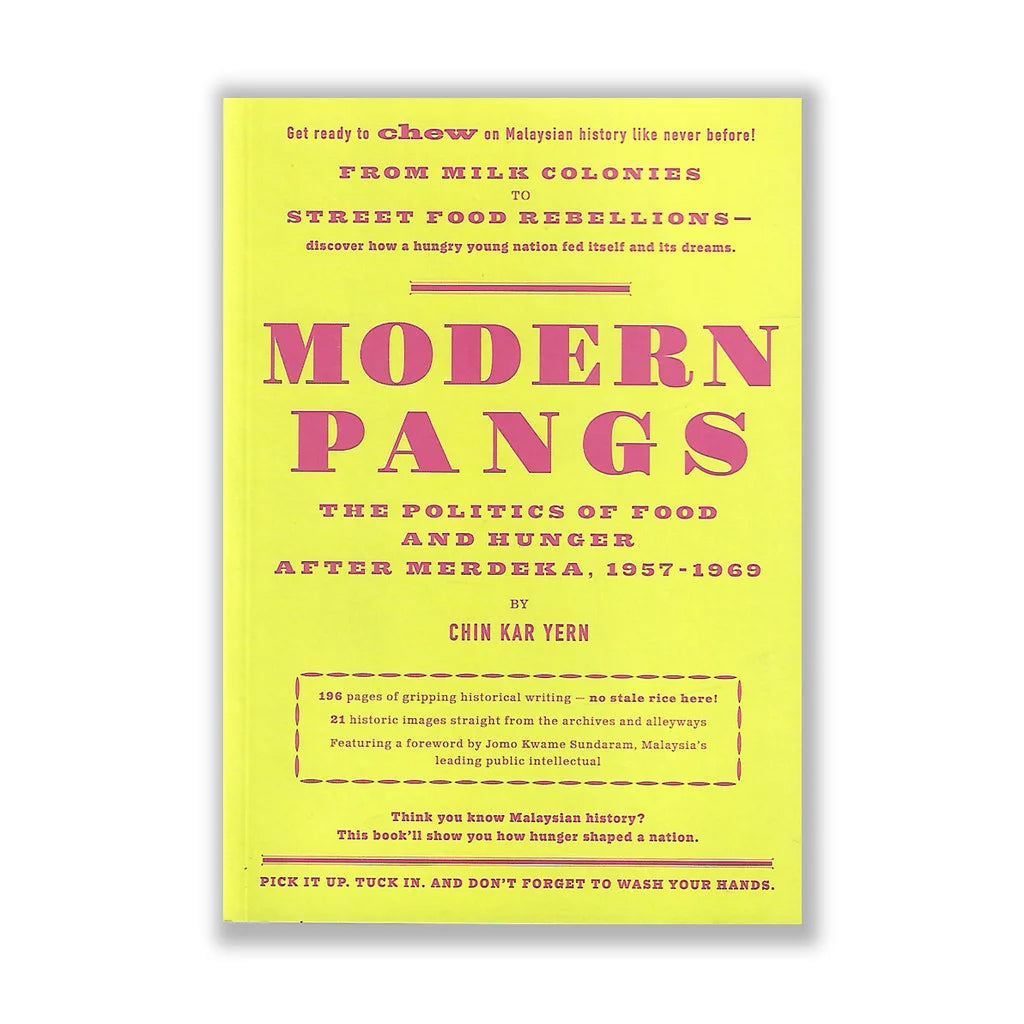 Modern Pangs: The Politics of Food and Hunger After Merdeka, 1957-1969