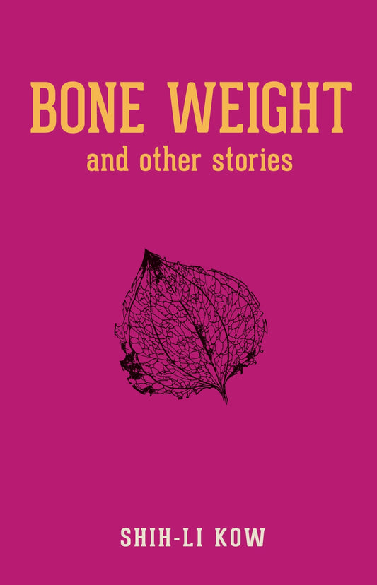 Bone Weight and Other Stories