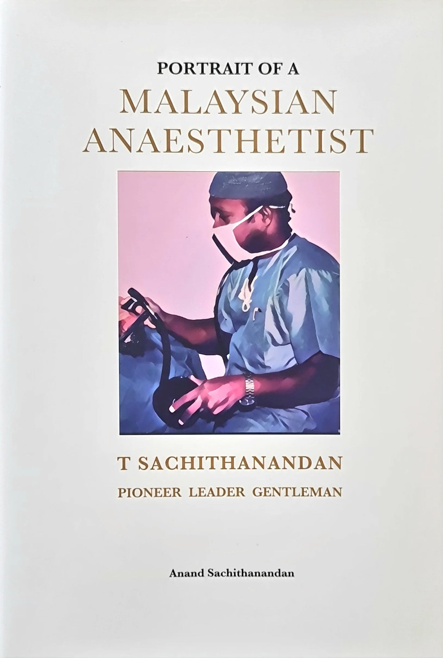 Portrait of a Malaysian Anaesthetist