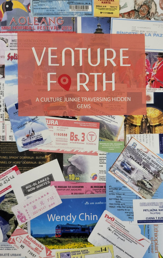 Venture Forth 2: A Culture Junkie Traversing Hidden Gems