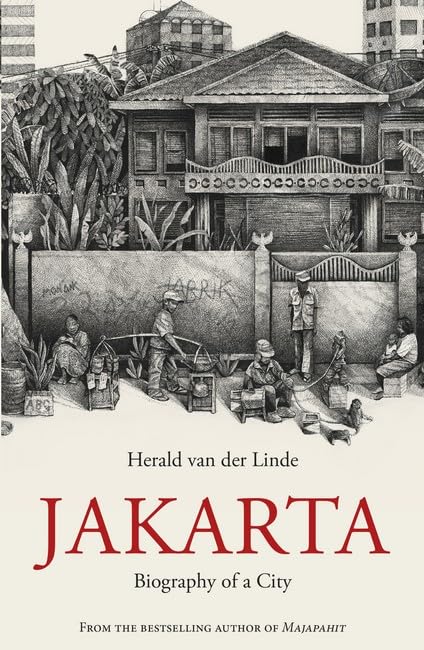 Jakarta: Biography Of A City