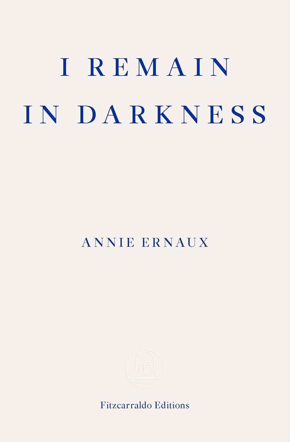 I Remain in Darkness