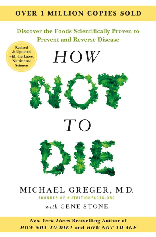 How Not to Die (10th Anniversary Edition)