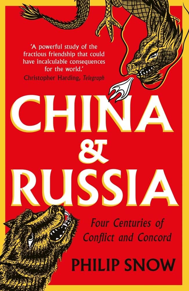 China And Russia: Four Centuries of Conflict and Concord