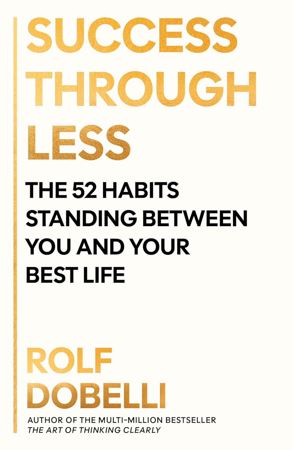 Success Through Less