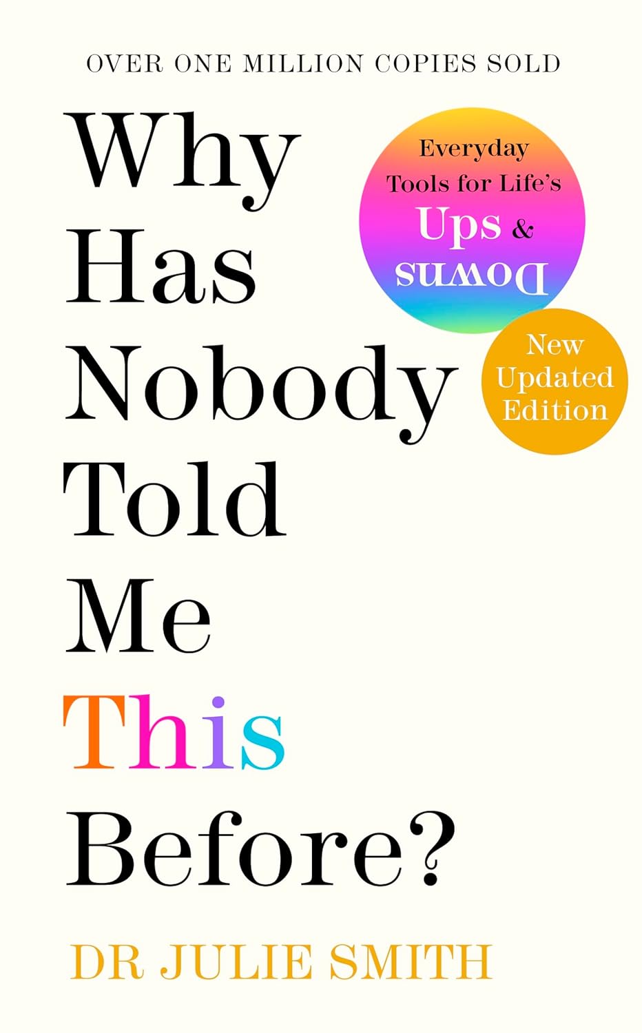 Why Has Nobody Told Me This Before?