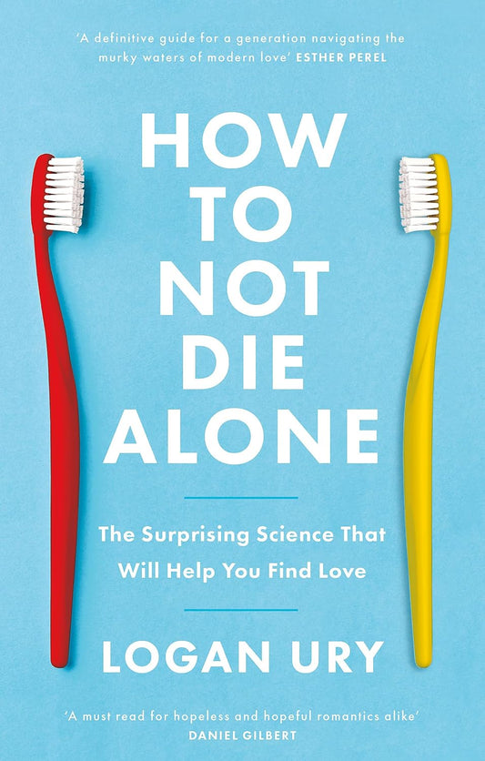 How To Not Die Alone