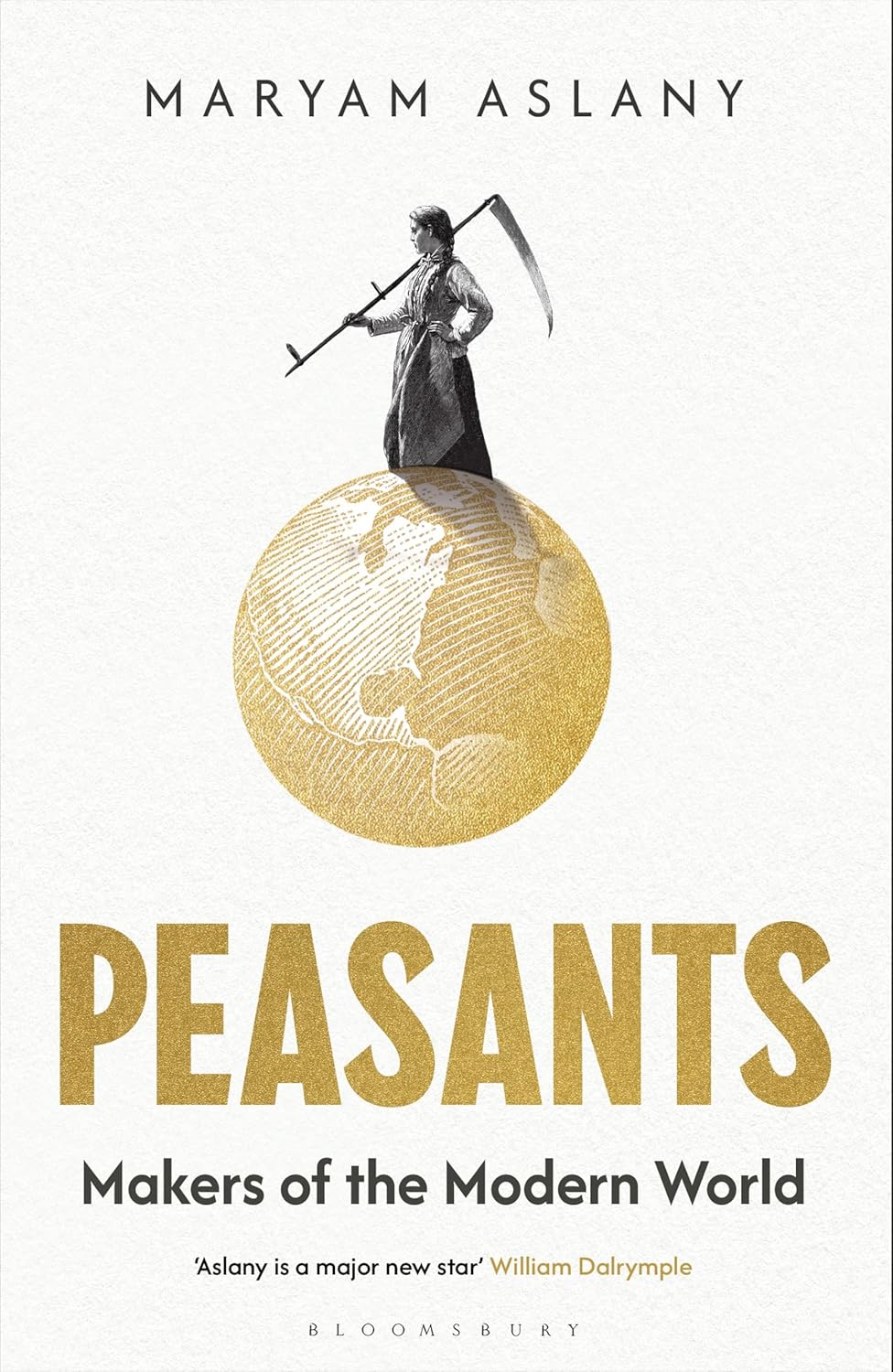 Peasants: Makers of the Modern World