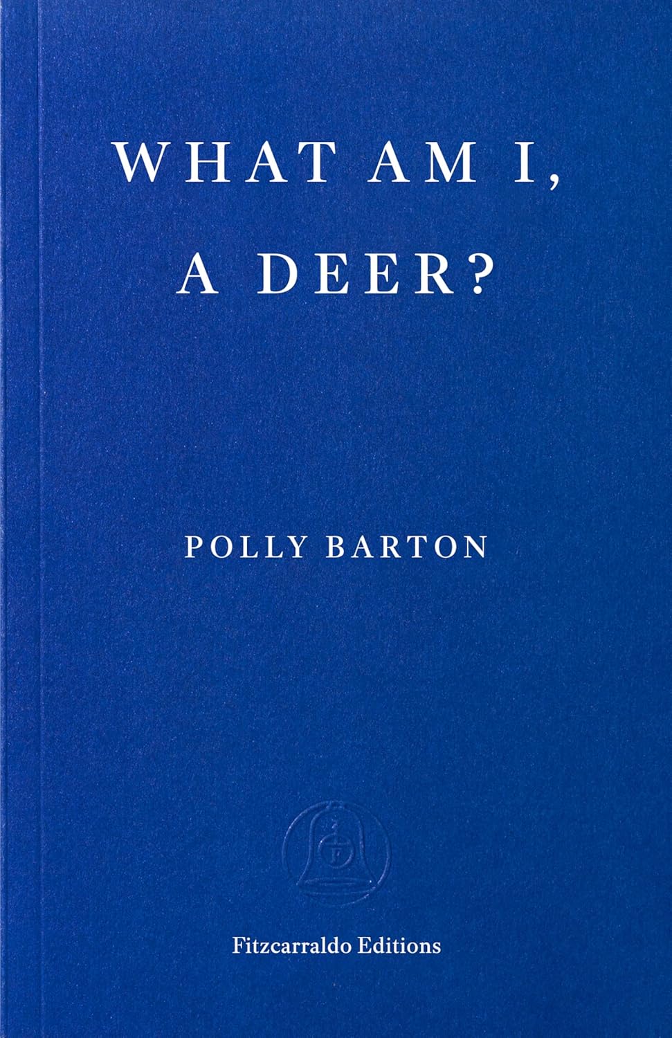 What Am I, A Deer?