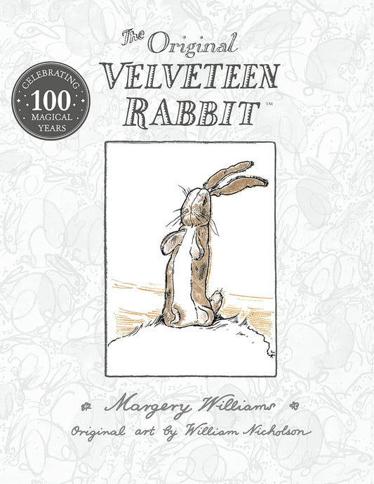 The Velveteen Rabbit (100th Anniversary Edition)
