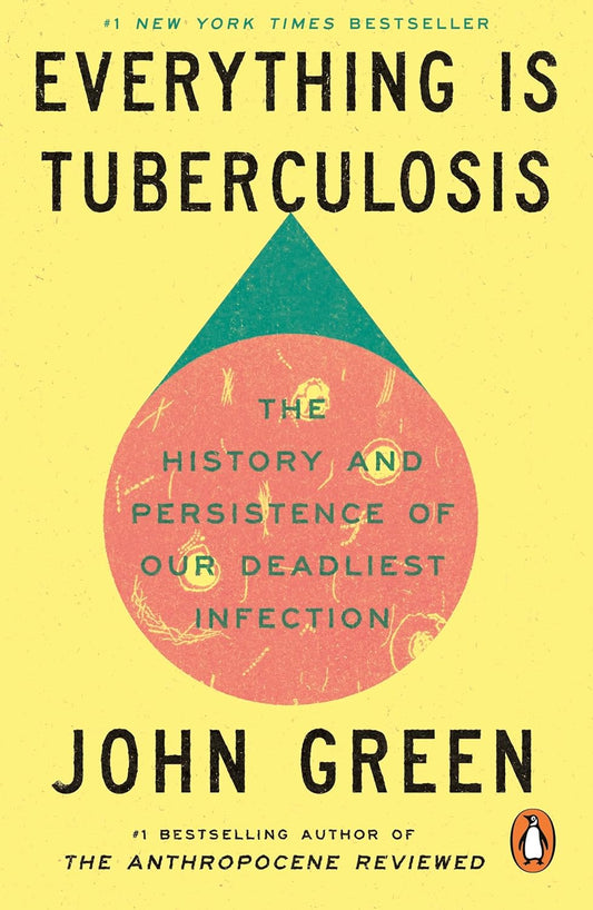 Everything Is Tuberculosis