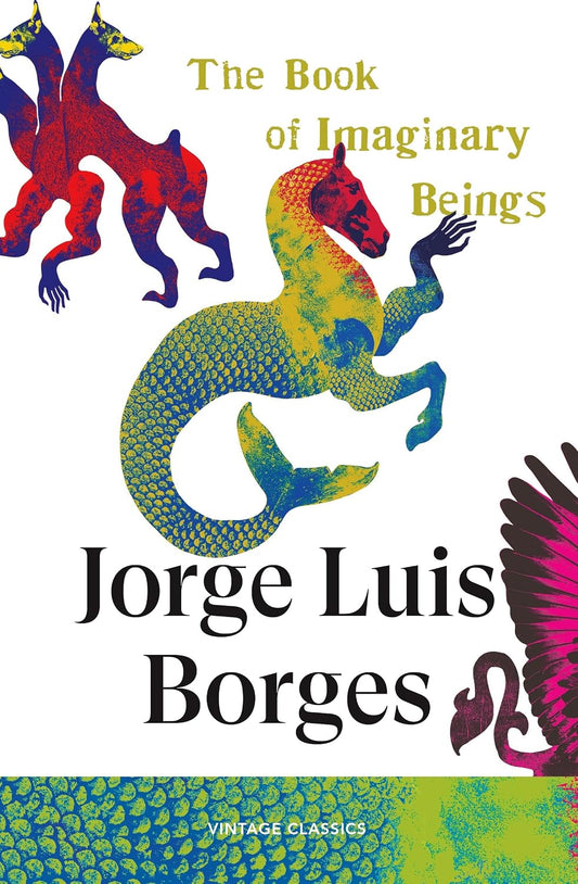 The Book of Imaginary Beings (Brief Encounters)