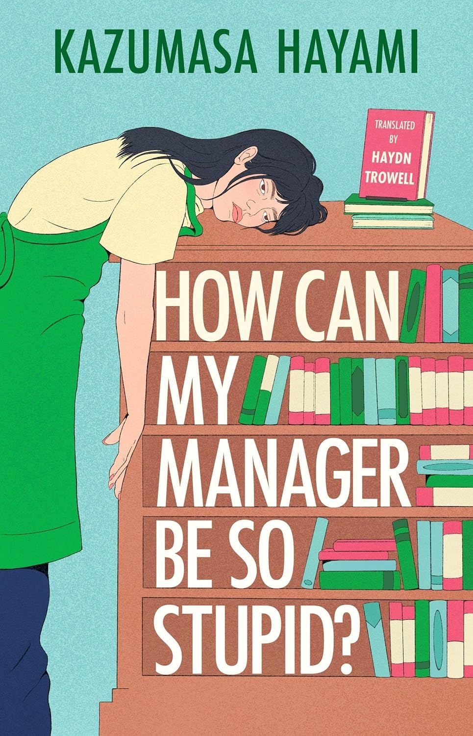 How Can My Manager Be So Stupid?