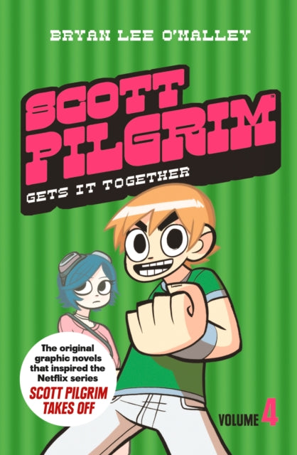 Scott Pilgrim Gets It Together (Scott Pilgrim Vol. 4)