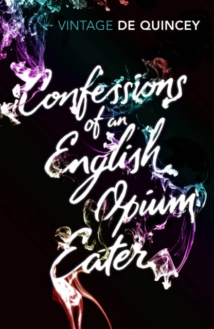 Confessions Of An English Opium-Eater