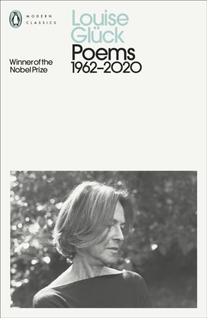 Louise Gluck: The Poems