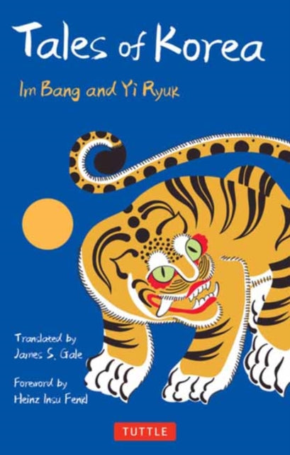 Tales of Korea: 53 Enchanting Stories of Ghosts, Goblins, Princes, Fairies and More