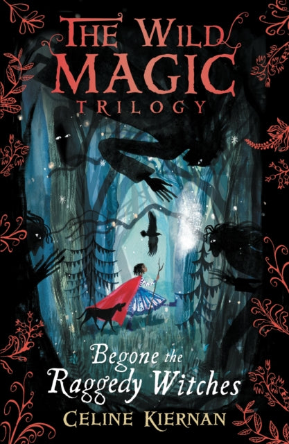 Wild Magic Trilogy #1: Begone The Raggedy Witches