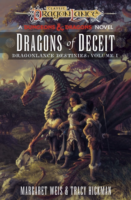 Dragonlance: Dragons of Deceit (Dungeons & Dragons): Destinies: Vol 1