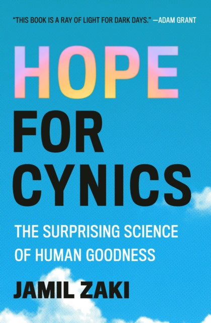Hope for Cynics by Jamil Zaki